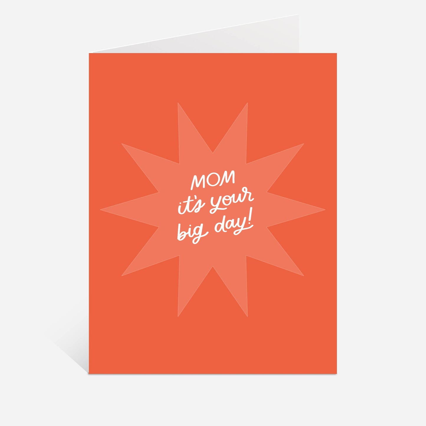 It's Your Big Day Mom Greeting Card