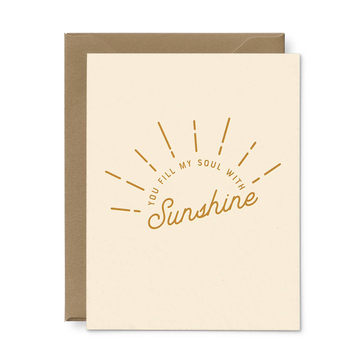You Fill My Soul With Sunshine Greeting Card