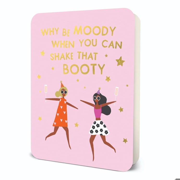 Why Be Moody Deluxe Greeting Card