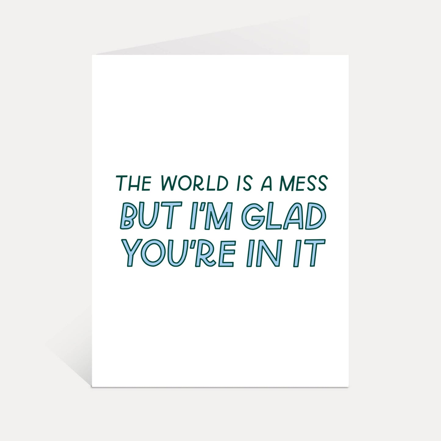 The World Is A Mess Greeting Card