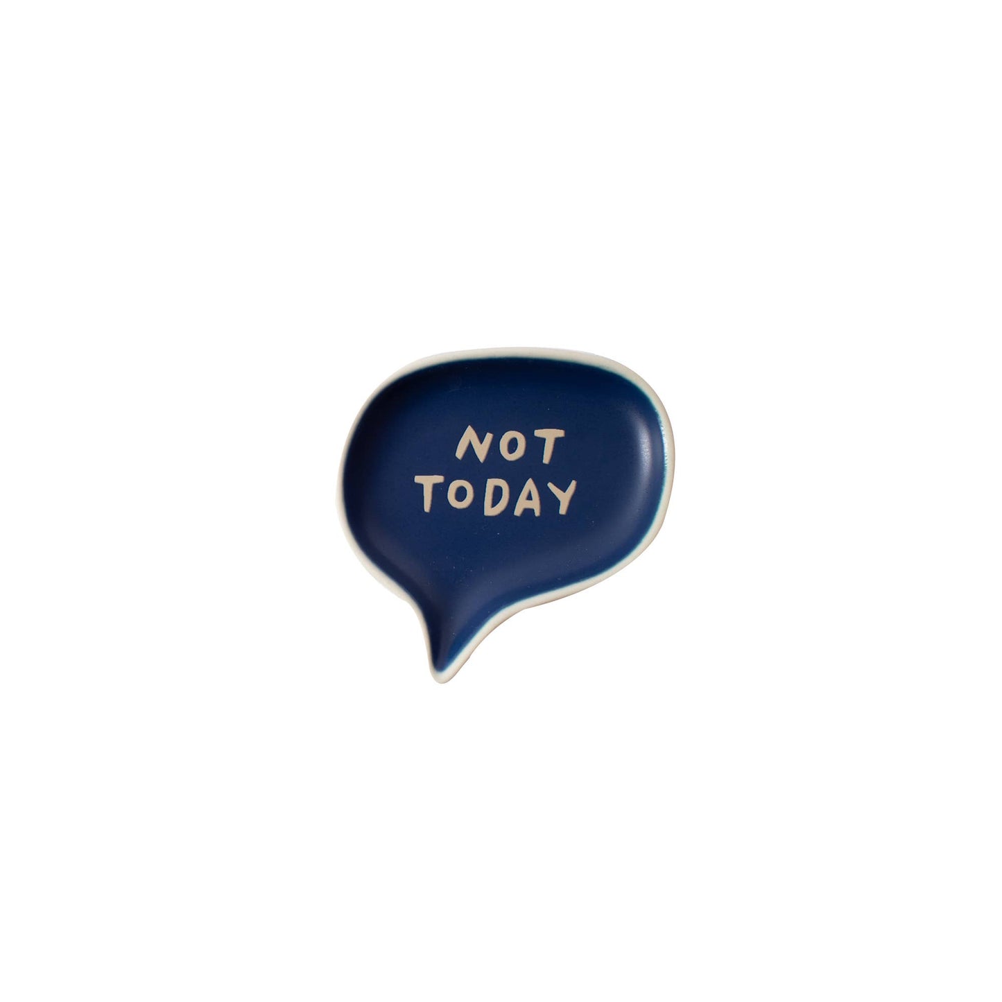 Not Today | Word Bubble Tray