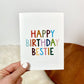 Bestie Birthday Card | Greeting Card (Blank Inside)