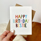 Bestie Birthday Card | Greeting Card (Blank Inside)