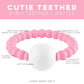 Cutie Teether