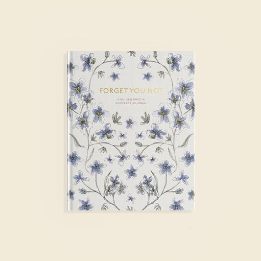 Forget You Not - Guided Grief Journal