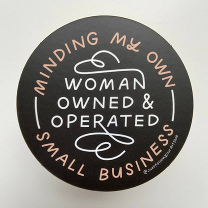 Minding My Own Woman Owned & Operated Small Business Sticker