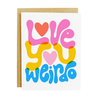 Love You Weirdo Card
