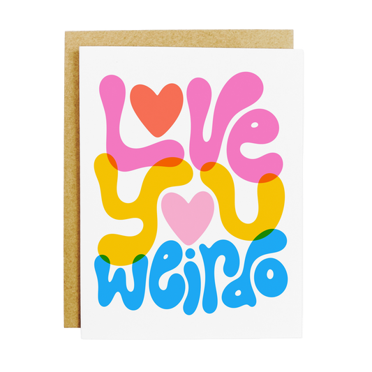 Love You Weirdo Card