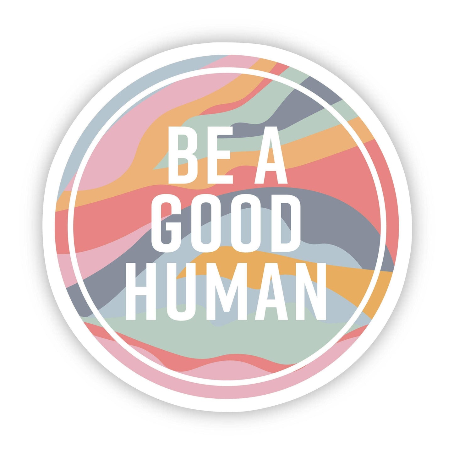 Be A Good Human | Sticker