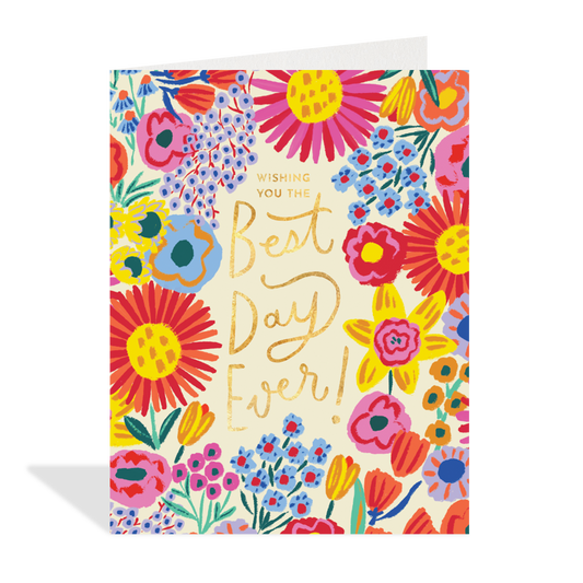 Floral Best Day Ever Greeting Card