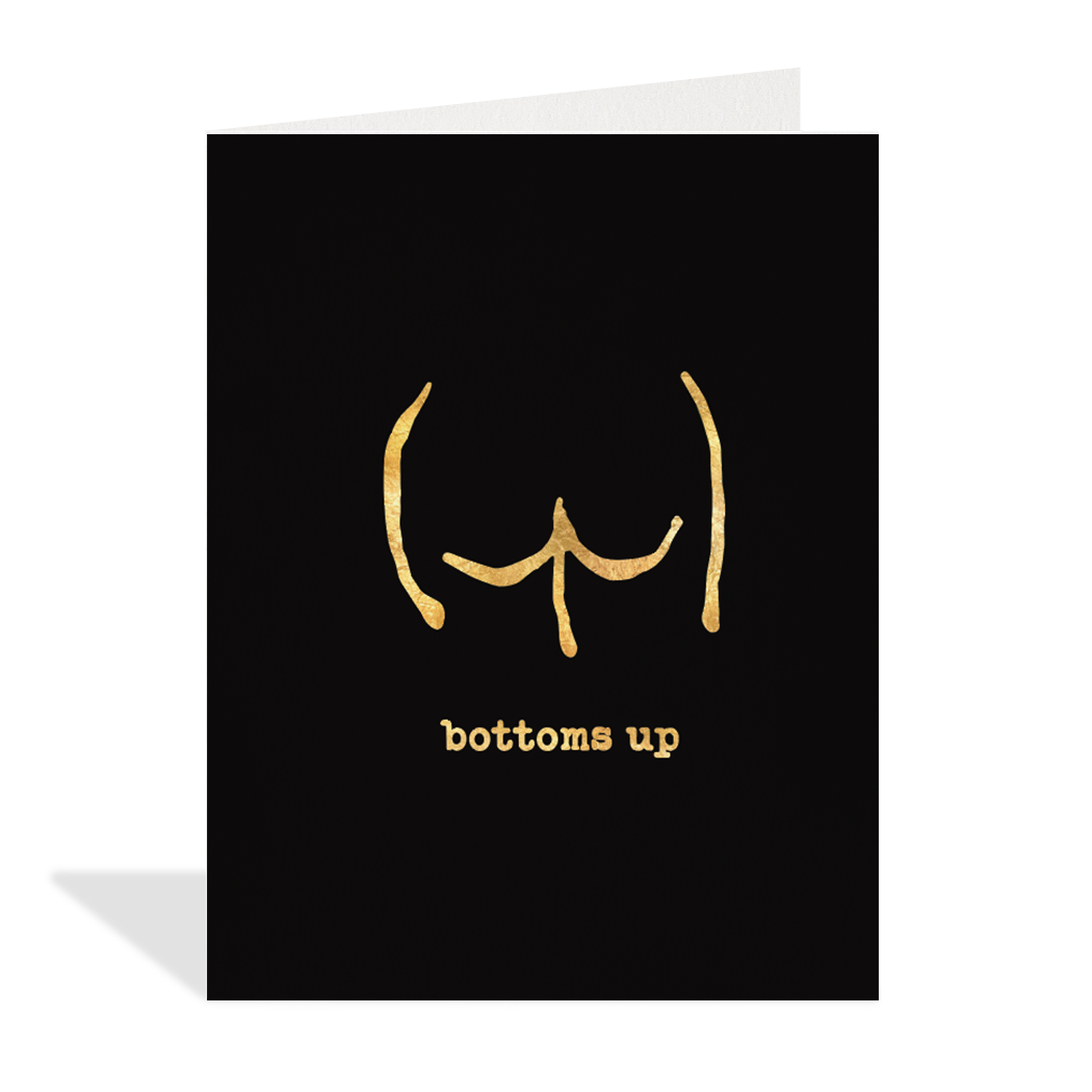 Gold Bottoms Up Greeting Card