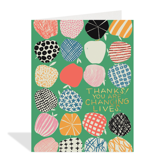 You are Changing Lives Greeting Card