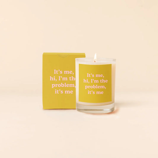 It's Me, I'm The Problem Candle