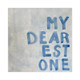 My Dearest One - Decorative Lucite Block