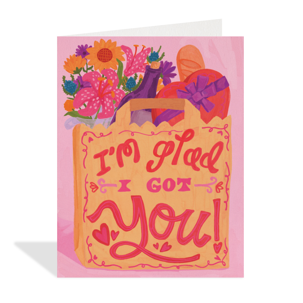 Glad I Got You Greeting Card