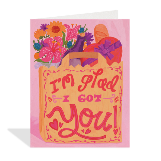 Glad I Got You Greeting Card