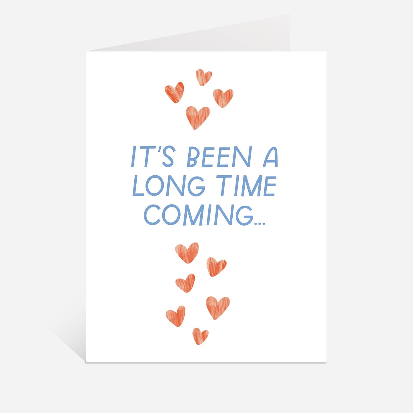 Long Time Greeting Card