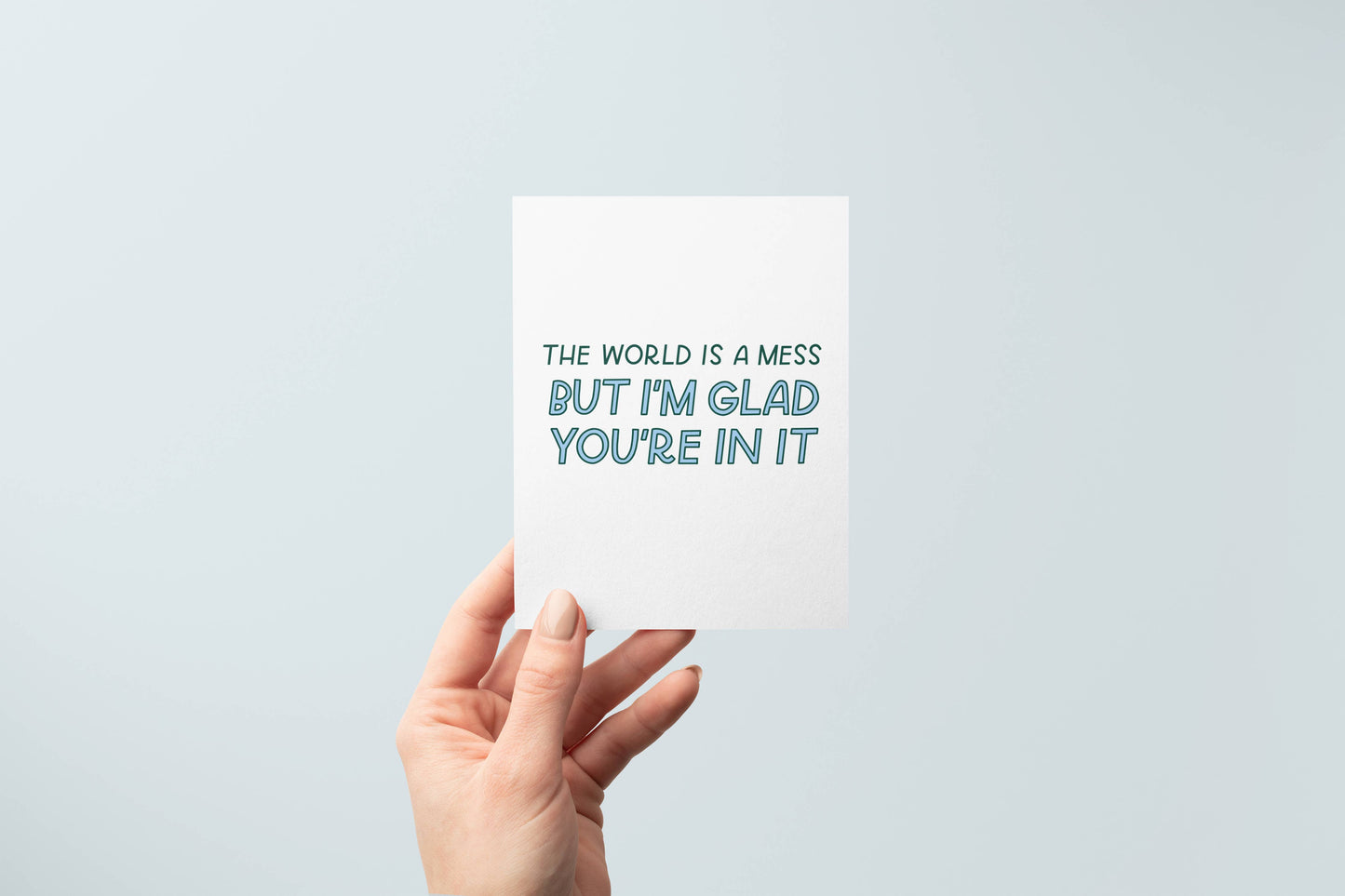 The World Is A Mess Greeting Card