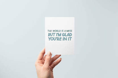 The World Is A Mess Greeting Card