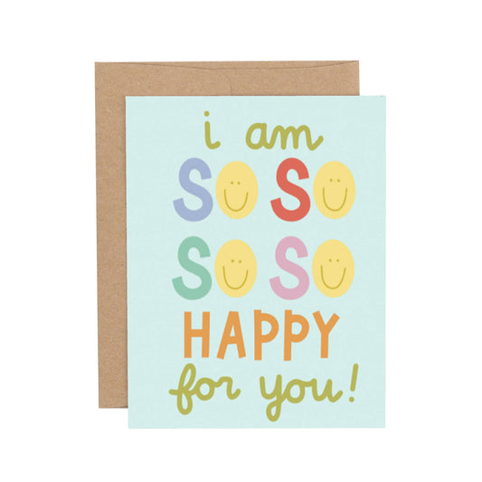 So Happy For You Greeting Card